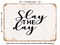 DECORATIVE METAL SIGN - Slay the Day - Vintage Rusty Look